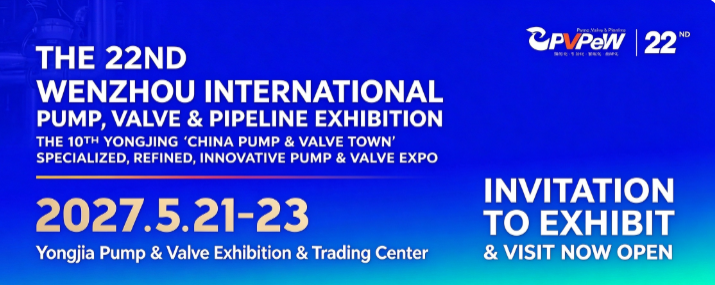 Official: Booth Booking Opens for the 22nd PVPeW and the 10th Yongjia Specialized & Innovative Pump & Valve Expo — PVPeW 2026